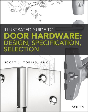 Illustrated Guide to Door Hardware  Design, Specification, Selection