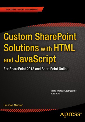 Custom SharePoint Solutions with HTML and javascript