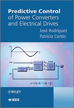 Predictive Control of Power Converters and Electrical Drives