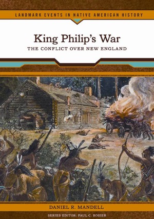 King Philip’s War  Th e Confl ict Over New England.