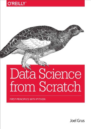 Data Science from Scratch  First Principles with Python