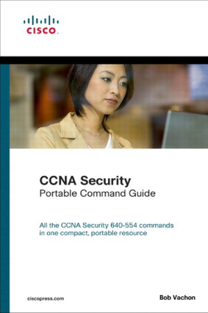 CCNA Security 640-554 Portable Command Guide