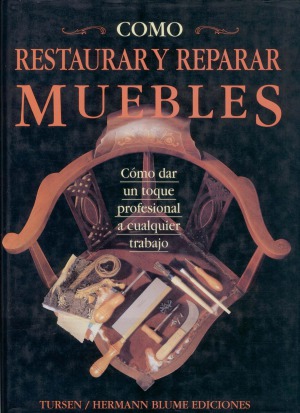 Como restaurar y reparar muebles  como dar un toque profesional a cualquier trabajo