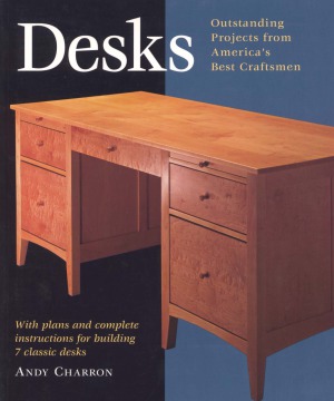 Desks  Instructions for Building Seven Classic Desks