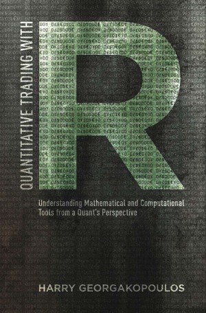 Quantitative Trading with R  Understanding Mathematical and Computational Tools from a Quant's Perspective