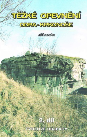 Tezke Opevneni Odra-Krkonose 2.dil  Tvrzove Objekty