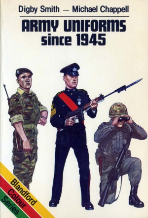 Army Uniforms Since 1945 (Blandford Colour Series)