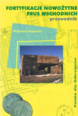 Fortyfikacje Nowozytne Prus Wschodnich Przewodnik