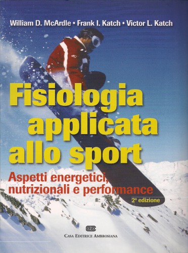 Fisiologia applicata allo sport : aspetti energetici, nutrizionali e performance