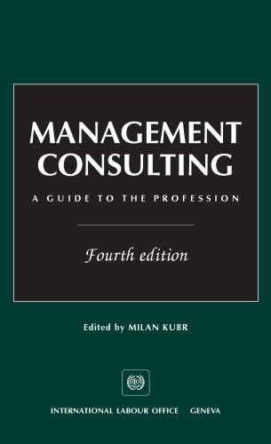 Management Consulting: A Guide to the Profession