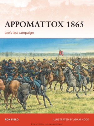 Appomattox 1865  Lee’s last campaign