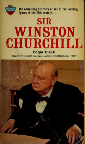 Sir Winston Churchill  The Compelling Life Story of One of the Towering Figures of the 20th Century
