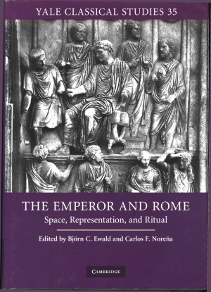The Emperor and Rome: Space, Representation, and Ritual