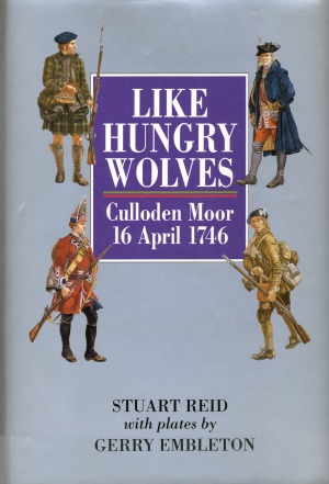 Like Hungry Wolves  Culloden Moor 16 April 1746