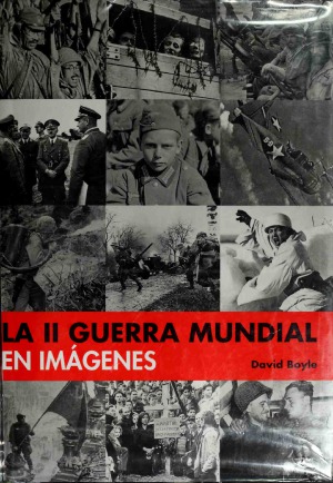 La II Guerra Mundial en Imagenes