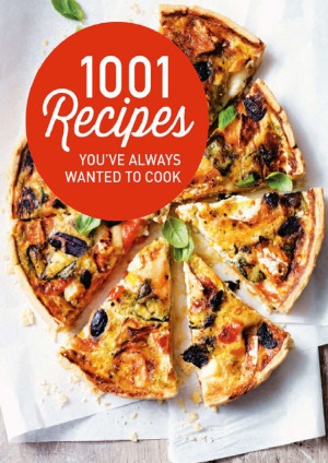 1001 Recipes You've Always Wanted to Cook
