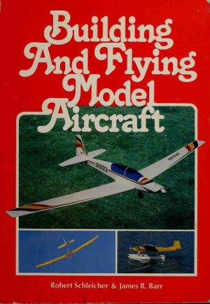 Building and Flying Model Aircraft