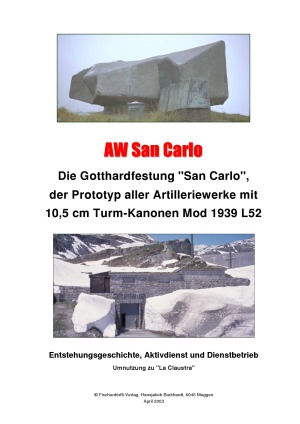 AW San Carllo  Die Gotthardfestung «San Carlo»