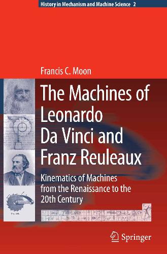 The Machines Of Leonardo Da Vinci And Franz Releaux
