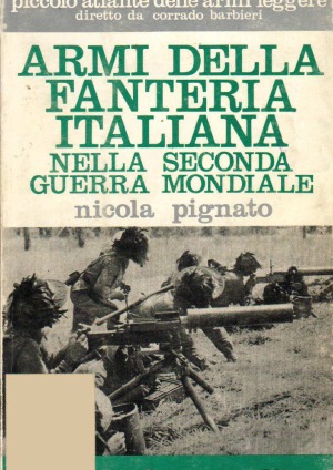 Armi Della Fanteria Italiana Nella Seconda Guerra Mondiale
