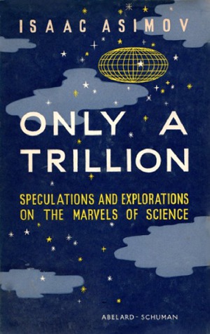 «Only a Trillion»