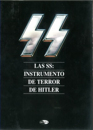 Las SS : Instrumento de Terror de Hitler
