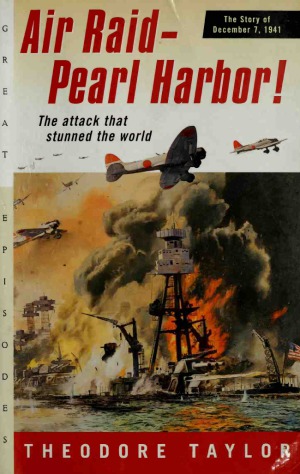 Air Raid  Pearl Harbor! The Story of December 7, 1941