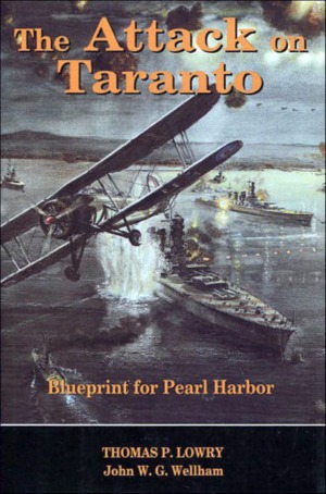 The Attack on Taranto : Blueprint for Pearl Harbor