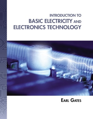 Introduction To Basic Electricity and Electronics Technology