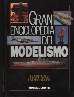 Gran Enciclopedia del Modelismo : Técnicas Especiales
