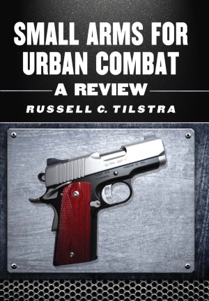 Small Arms for Urban Combat: A Review
