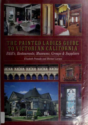The Painted Ladies Guide to Victorian California