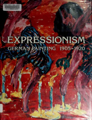Expressionism : German Painting, 1905–1920