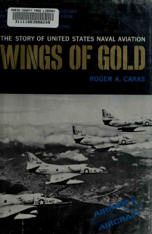 Wings of Gold : The Story of United States Naval Aviation