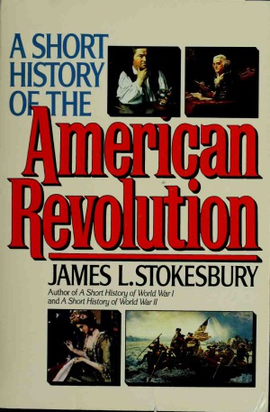 A Short History of the American Revolution