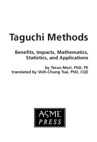 Taguchi Methods. Benefits, Impacts, Mathematics, Statistics and Applications