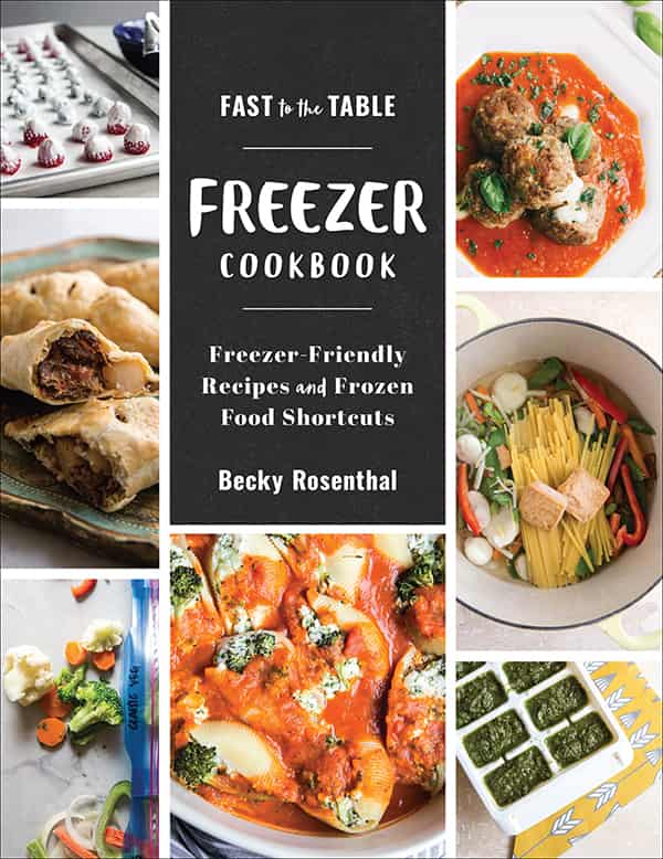 Fast to the Table Freezer Cookbook: Freezer-Friendly Recipes and Frozen Food Shortcuts