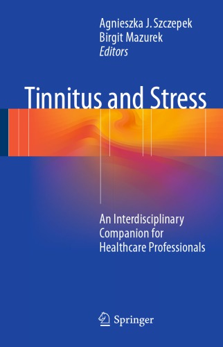 Tinnitus and Stress: An Interdisciplinary Companion for Healthcare Professionals