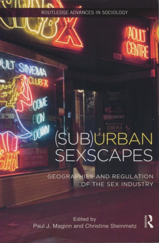 (Sub)Urban Sexscapes: Geographies and regulation of the sex industry