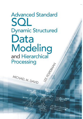 Advanced Standard SQL Dynamic Structured Data Modeling and Hierarchical Processing