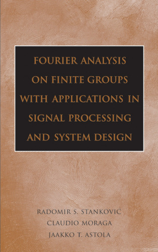Fourier Analysis on Finite Grs with Applications in Signal Processing and System Design