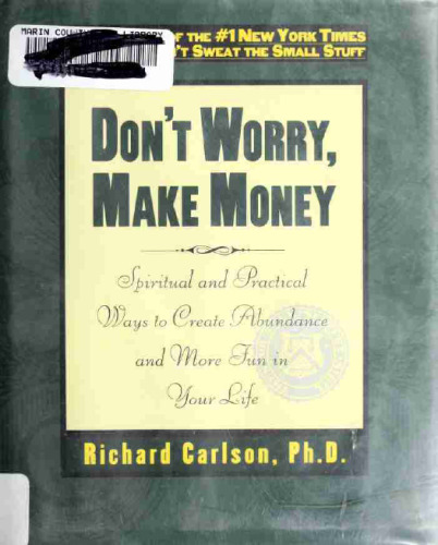 Don’t Worry, Make Money: Spiritual & Practical Ways to Create Abundance and More Fun in Your Life