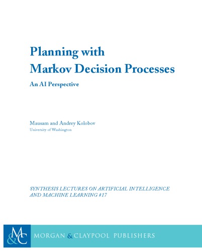 Planning with Markov Decision Processes. An AI Perspective