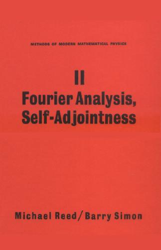Methods of Modern Mathematical Physics, Fourier Analysis, Self-Adjointness