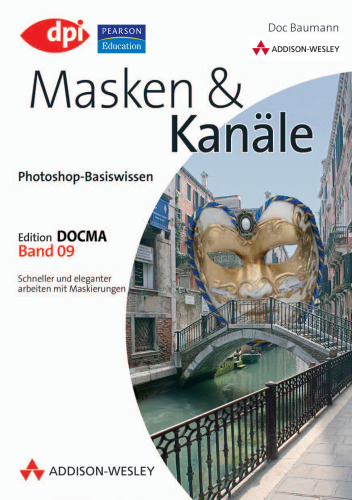 Photoshop Basiswissen Band 9 Masken & Kanäle