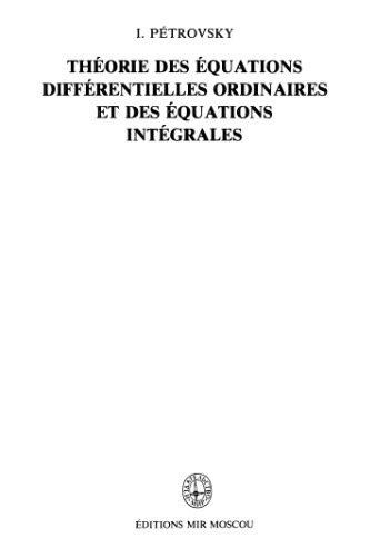 Théorie des équations différentielles ordinaires et des équations intégrales