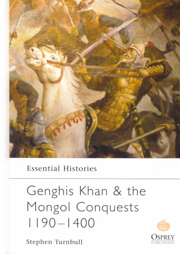 1190-1400 Genghis Khan & The Mongol Conquests