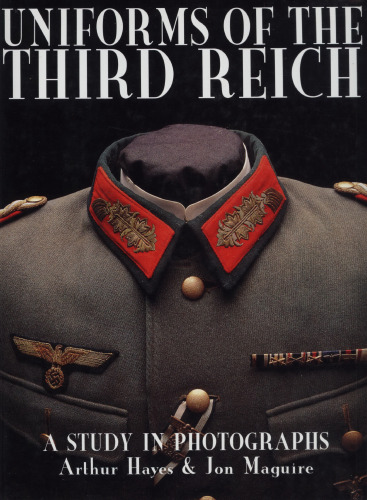 Uniforms of the Third Reich - A Study in Photographs