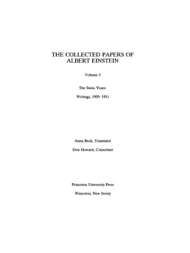 The Collected Papers of Albert Einstein. Vol. 3: The Swiss Years: Writings, 1909-1911 (English translation)