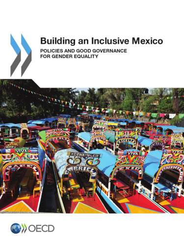 Building an Inclusive Mexico: Policies and Good Governance for Gender Equality